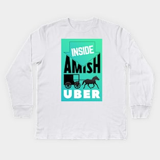 Inside Amish Uber Kids Long Sleeve T-Shirt